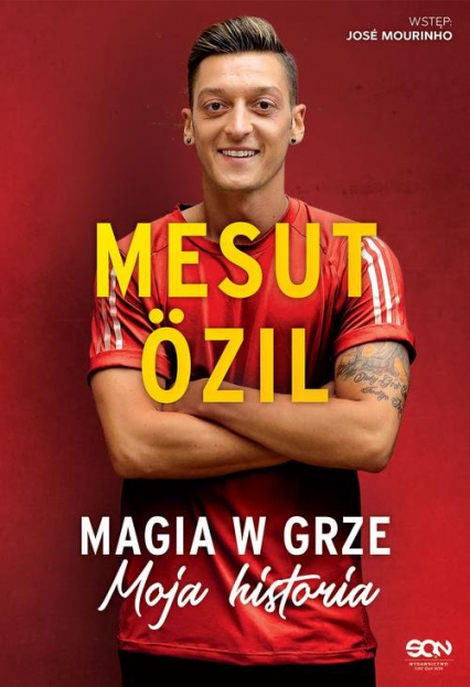 Mesut Ozil Magia w grze Moja historia - Ozil Mesut, Psotta Kai | okładka