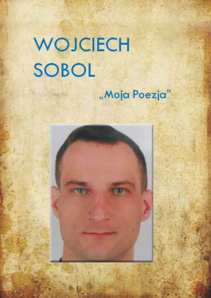 Moja poezja - Wojciech Sobol | okładka