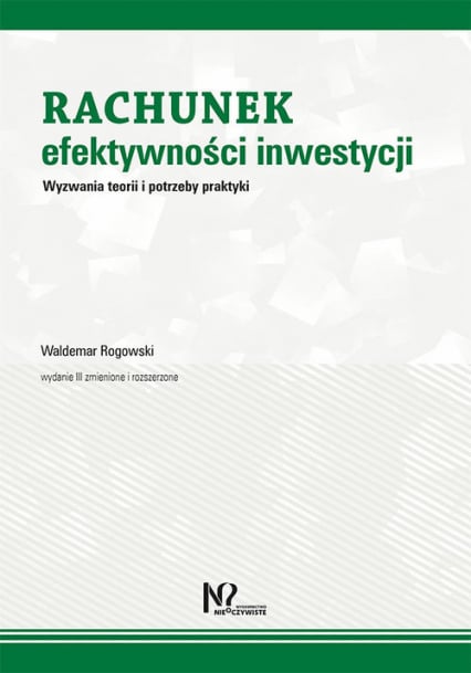 Rachunek efektywności inwestycji Wyzwania teorii i potrzeby praktyki - Rogowski Waldemar | okładka