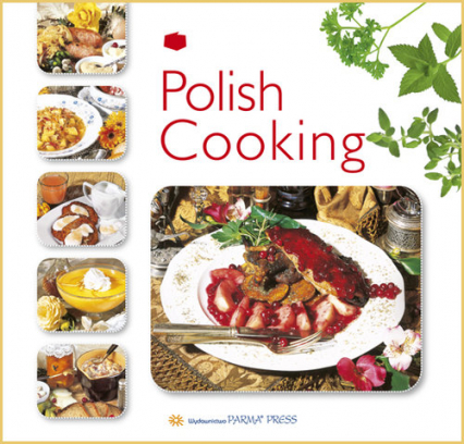 Polish Cooking Kuchnia polska wersja angielska - Byszewska Izabella | okładka