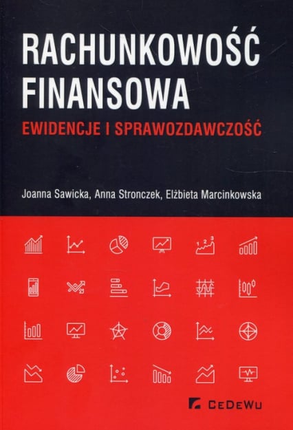 Rachunkowość finansowa Ewidencje i sprawozdawczość - Anna Stronczek, Elżbieta Marcinkowska, Sawicka Joanna | okładka