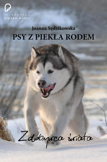 Psy z piekła rodem zdobywca świata - Joanna Sędzikowska | okładka