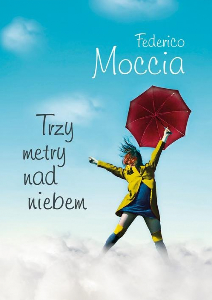 Trzy metry nad niebem - Federico Moccia | okładka
