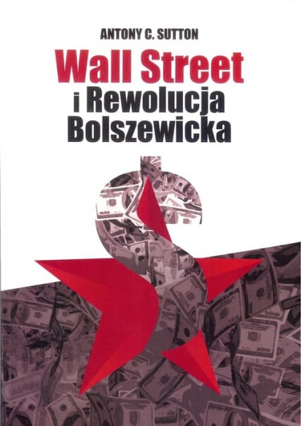 Wall Street i Rewolucja Bolszewicka - Sutton Antony C. | okładka