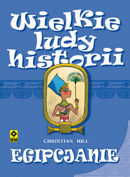 Egipcjanie Wielkie ludy historii - Christian Hill | okładka