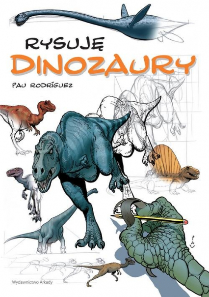 Rysuję Dinozaury - Pau Rodriguez | okładka