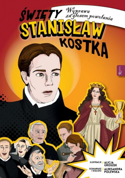 Święty Stanisław Kostka Wyprawa za głosem powołania - Aleksandra Polewska | okładka