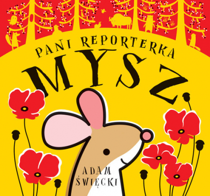 Pani Reporterka Mysz - Adam Święcki | okładka