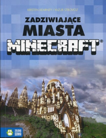 Minecraft Zadziwiające miasta - Kearney Kristen, Strovoz Yazur | okładka