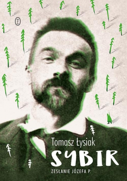 Sybir Zesłanie Józefa P. - Tomasz Łysiak | okładka