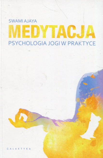 Medytacja psychologia jogi w praktyce - Swami Ajaya | okładka