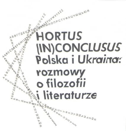 Hortus (In)Conclusus Polska i Ukraina: rozmowy o filozofii i literaturze -  | okładka