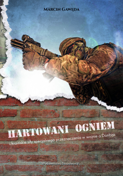 Hartowani ogniem Ukraińskie siły - Marcin Gawęda | okładka