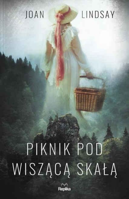 Piknik pod Wiszącą Skałą - Joan Lindsay | okładka