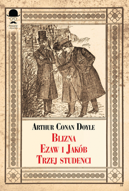 Blizna, Ezaw i Jakub, Trzej studenci - Arthur Conan Doyle | okładka