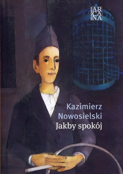 Jakby spokój - Kazimierz Nowosielski | okładka