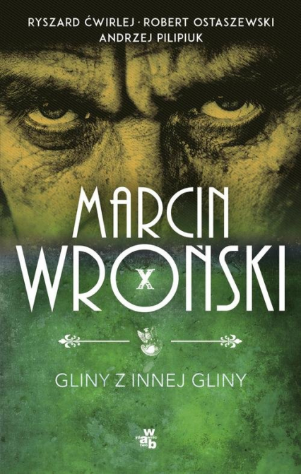 Gliny z innej gliny - Andrzej  Pilipiuk, Marcin Wroński, Robert Ostaszewski, Ryszard Ćwirlej | okładka