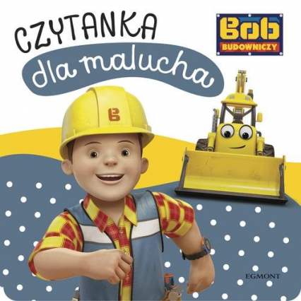 Bob Budowniczy Czytanka dla malucha - Adrianna Zabrzewska | okładka