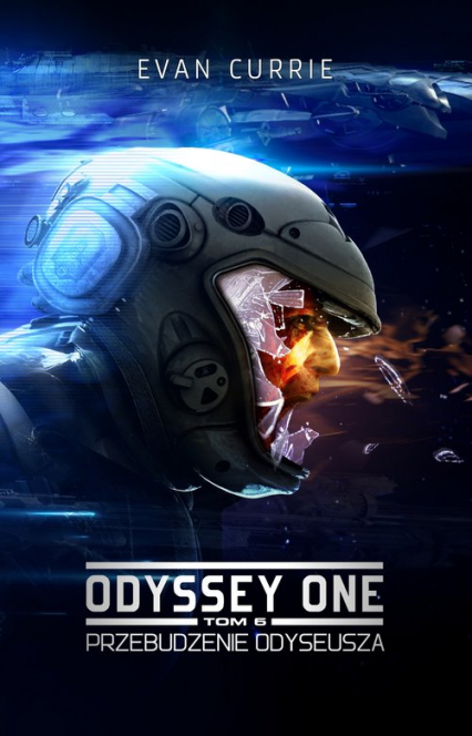 Odyssey One Tom 6 Przebudzenie Odyseusza - Evan Currie | okładka