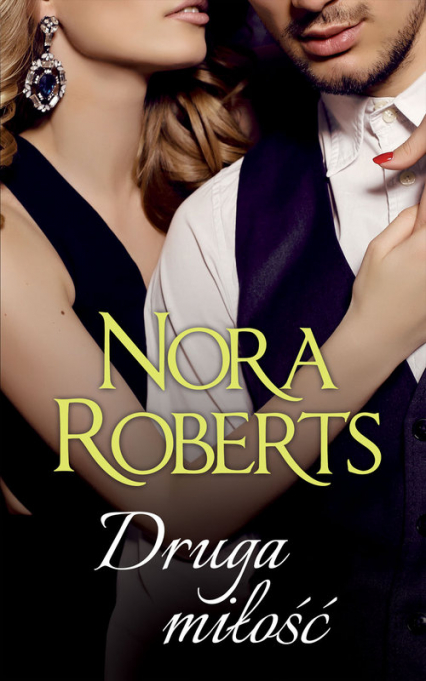 Druga miłość - Nora Roberts | okładka