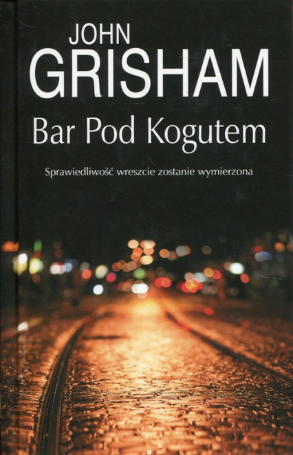 Bar Pod Kogutem - John Grisham | okładka