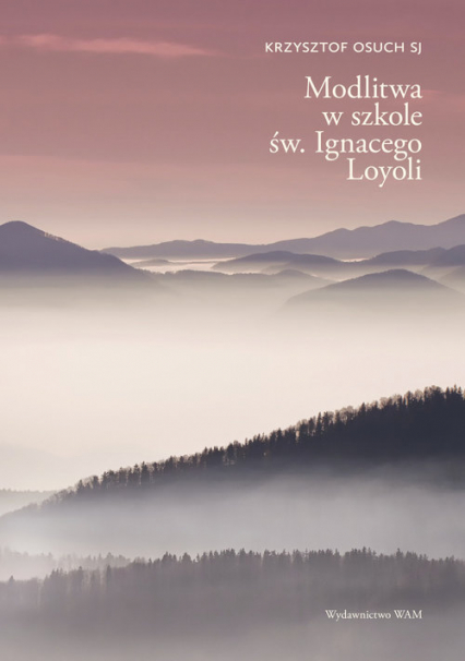 Modlitwa w szkole św. Ignacego Loyoli - Krzysztof Osuch | okładka