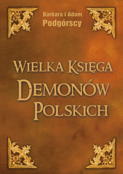 Wielka Księga Demonów Polskich - Podgórska Barbara, Podgórski Adam | okładka