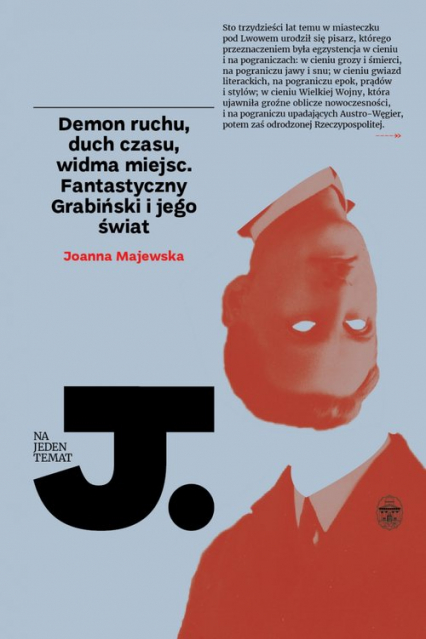Demon ruchu, duch czasu, widma miejsc Fantastyczny Grabiński i jego świat - Joanna Majewska | okładka