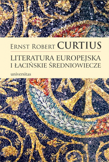 Literatura europejska i łacińskie średniowiecze - Curtius Ernst Robert | okładka
