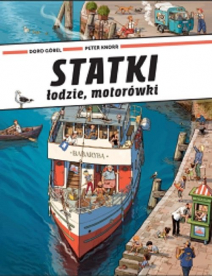 Statki łodzie motorówki - Doro Gobel, Peter Knorr | okładka