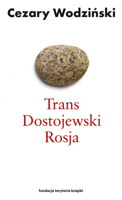 Trans Dostojewski Rosja - Cezary Wodziński | okładka