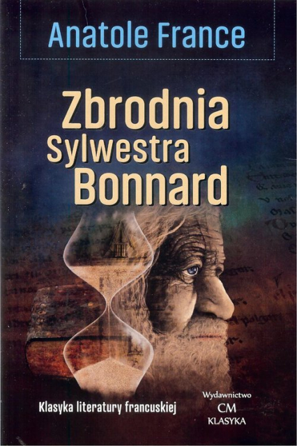 Zbrodnia Sylwestra Bonnard - Anatole France | okładka