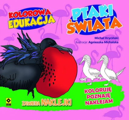 Kolorowa edukacja Ptaki świata. - Kryciński Michał | okładka