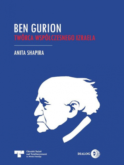 Ben Gurion Twórca współczesnego Izraela - Anita Shapira | okładka