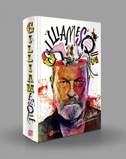 Gilliamesque Przedpośmiertna autobiografia - Terry Gilliam | okładka
