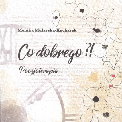 Co dobrego?! Poezjoterapia - Monika Mularska-Kucharska | okładka