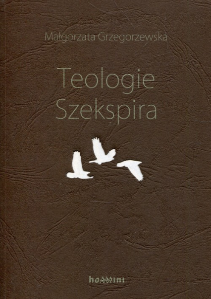 Teologie Szekspira - Małgorzata Grzegorzewska | okładka