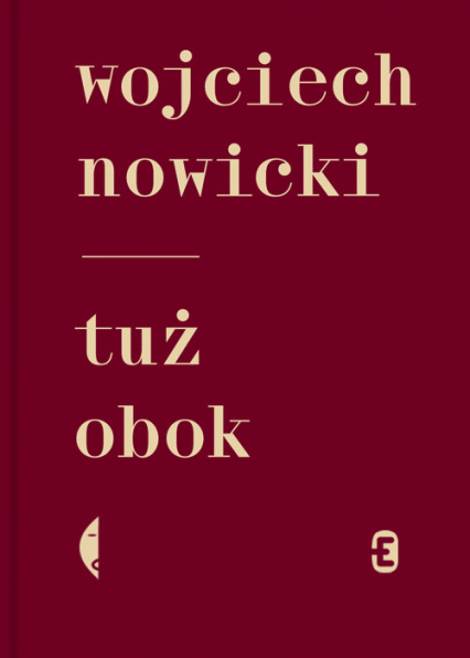 Tuż obok - Wojciech Nowicki | okładka