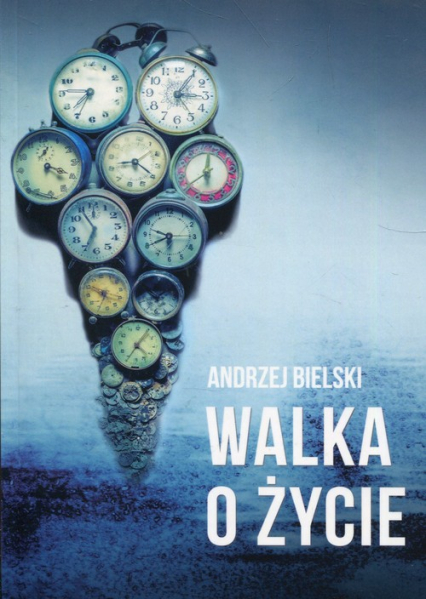 Walka o życie - Andrzej Bielski | okładka