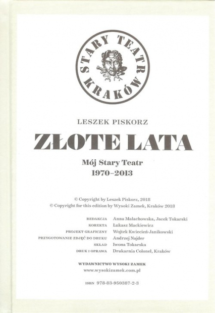 Złote lata Mój Stary Teatr 1970-2013 - Leszek Piskorz | okładka