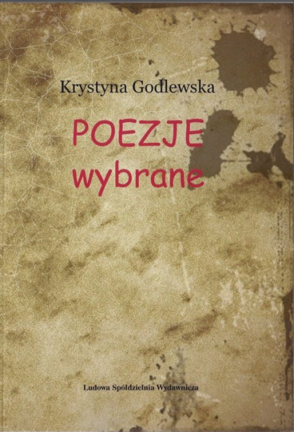 Poezje wybrane - Krystyna Godlewska | okładka