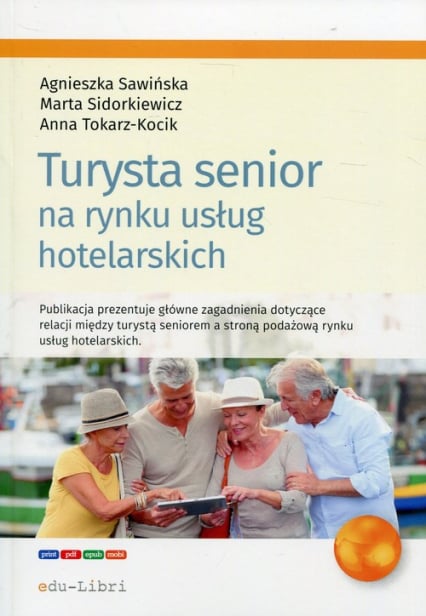 Turysta senior na rynku usług hotelarskich - Sawińska Agnieszka | okładka