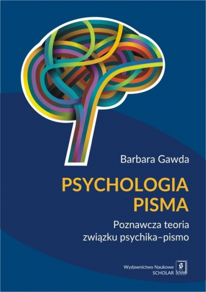 Psychologia pisma Poznawcza teoria związku psychika – pismo - Barbara Gawda | okładka