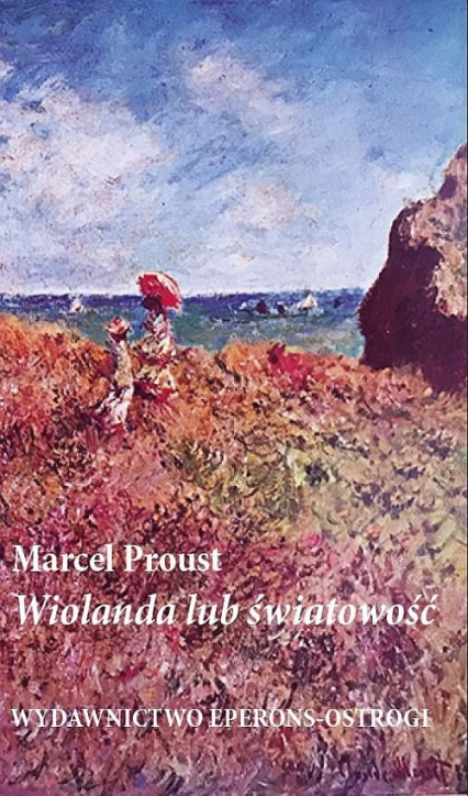 Wiolanda lub światowość - Marcel Proust | okładka