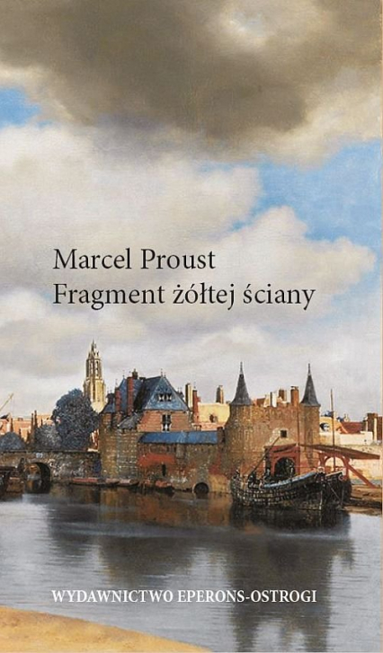 Fragment żółtej ściany - Marcel Proust | okładka