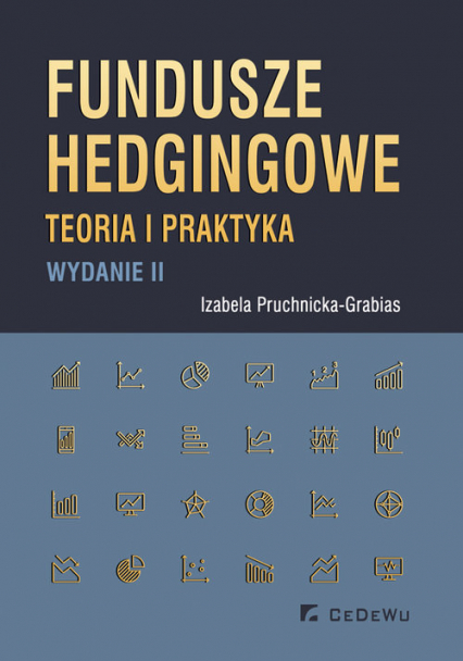 Fundusze hedgingowe Teoria i praktyka - Izabela Pruchnicka-Grabias | okładka