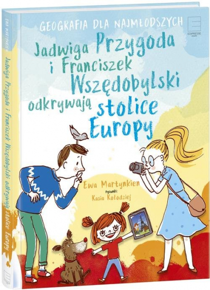 Jadwiga Przygoda i Franciszek Wszędobylski odkrywają stolice Europy - Ewa Martynkien, Kasia Kołodziej | okładka