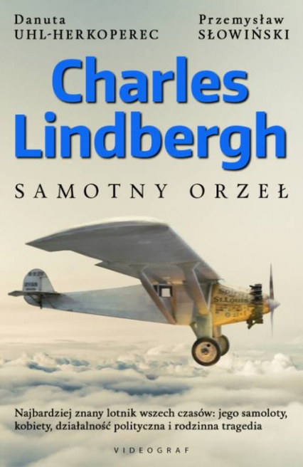 Charles Lindbergh Samotny orzeł - Przemysław Słowiński, Uhl-Herkoperec Danuta | okładka