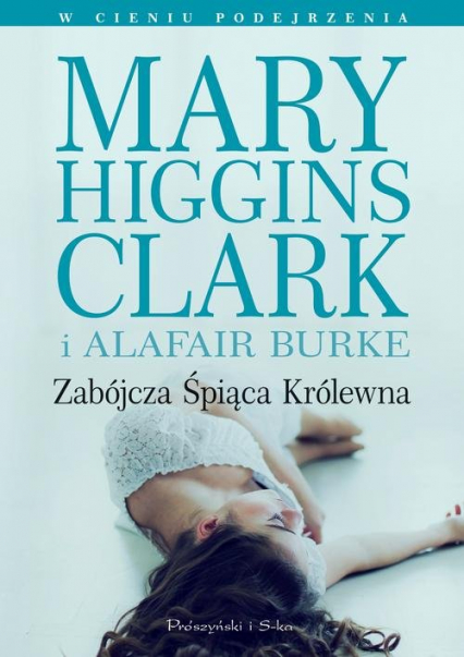 Zabójcza śpiąca królewna - Alafair Burke, Mary Higgins Clark | okładka