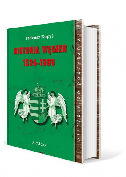 Historia Węgier 1526-1989 - Tadeusz Kopyś | okładka